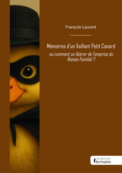 ebook cover of Mémoires d'un Vaillant Petit Canard, by François Laurent