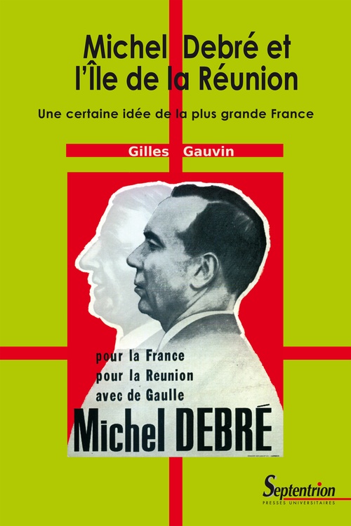 Couverture ebook de Michel Debré et l´Île de la Réunion, de Gilles Gauvin