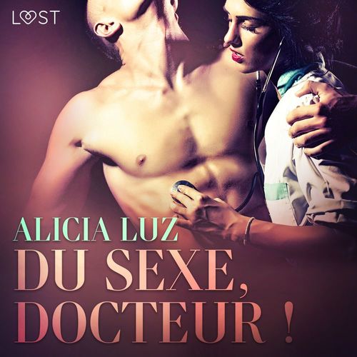 Couverture audiobook de Du sexe, docteur ! - Une nouvelle érotique, de Alicia Luz