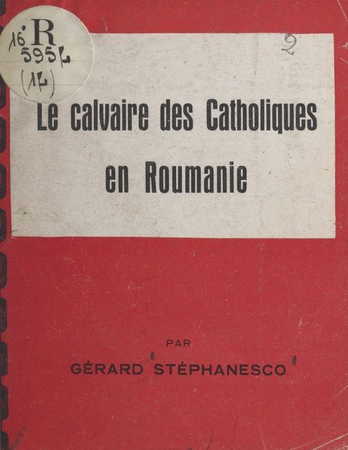 Couverture ebook de Le calvaire des catholiques en Roumanie, de Gerard Stephanesco