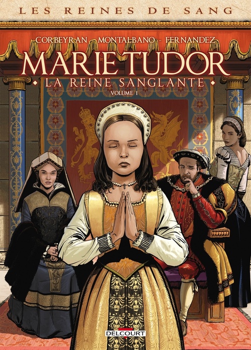 Couverture ebook de Les Reines de sang - Marie Tudor T01, de Eric Corbeyran