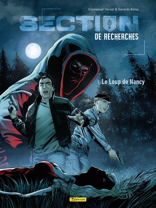 ebook cover of Section de recherches : Gendarmerie nationale - Tome 1 - Le Loup de Nancy, by Emmanuel Herzet, Gerardo Balsa