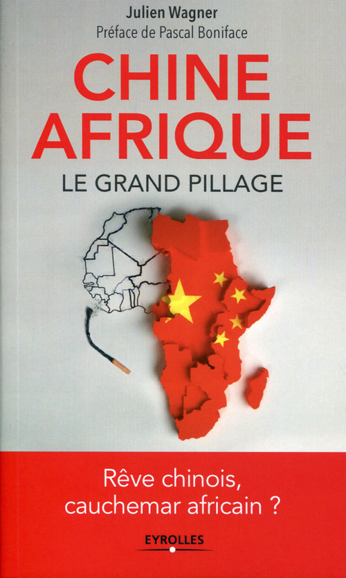 Couverture ebook de Chine Afrique, le grand pillage, de Julien Wagner