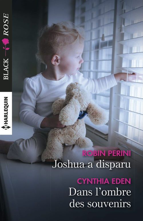 Couverture ebook de Joshua a disparu - Dans l'ombre des souvenirs, de Cynthia Eden, Robin Perini