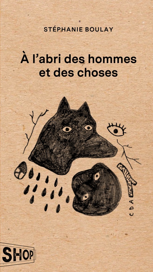 Couverture ebook de À l'abri des hommes et des choses, de Stéphanie Boulay