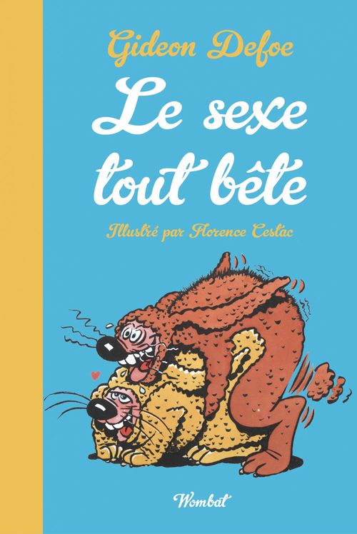 Couverture ebook de Le Sexe tout bête, de Gideon Defoe