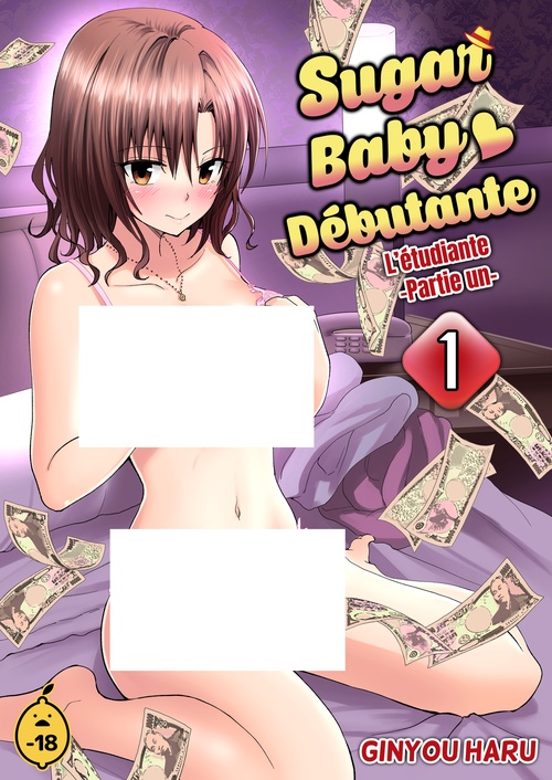 Couverture ebook de Sugar baby débutante - Tome 1 L'étudiante Partie 1, de Ginyou Haru