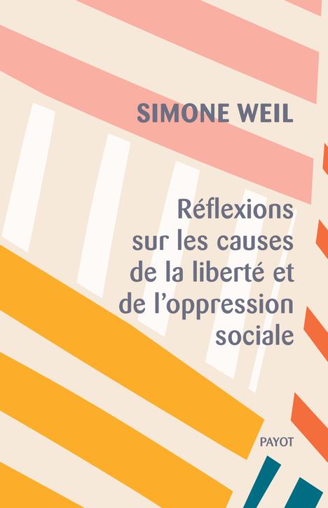 Couverture ebook de Réflexions sur les causes de la liberté et de l'oppression sociale, de Simone Weil