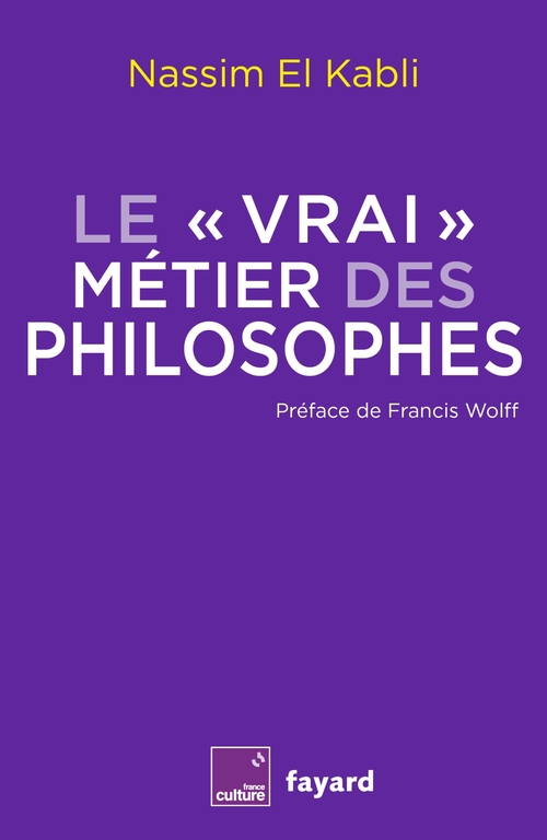 ebook cover of Le vrai métier des philosophes, by Nassim El kabli