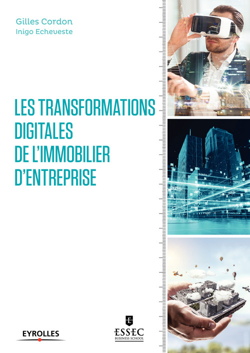Couverture ebook de Les transformations digitales de l'immobilier d'entreprise, de Gilles Cordon, Inigo Echeveste