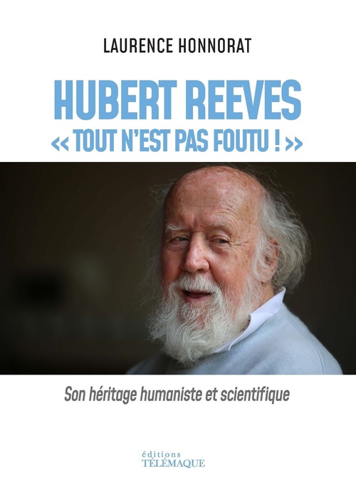 Couverture ebook de Hubert Reeves - "Tout n'est pas foutu !", de Laurence Honnorat