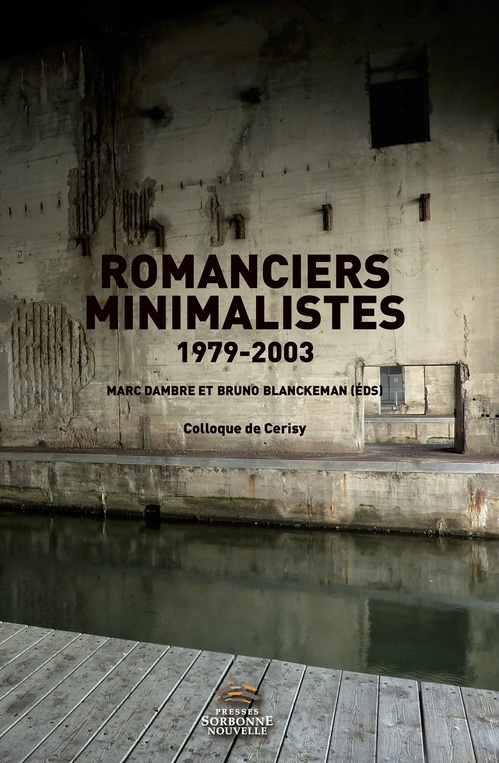 Couverture ebook de Romanciers minimalistes 1979-2003, de Bruno Blanckeman, Marc Dambre