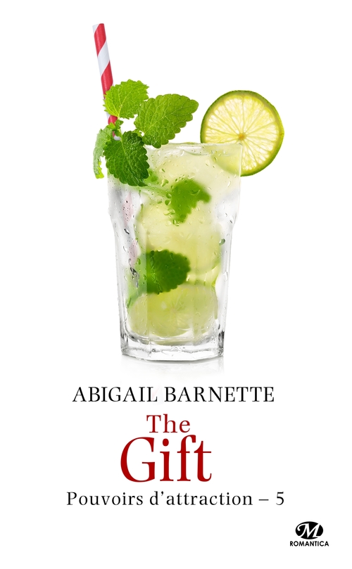 ebook cover of Pouvoirs d'attraction, T5 : The Gift, by Abigail Barnette