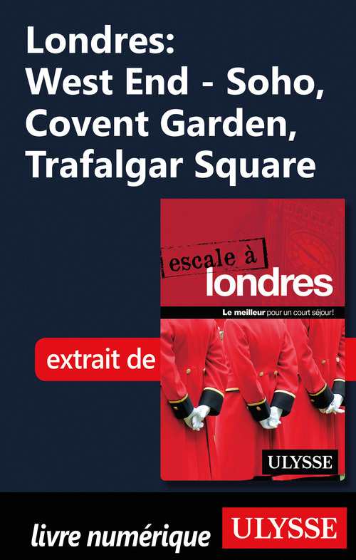 Couverture ebook de Londres : West End - Soho, Covent Garden, Trafalgar Square, de Emilie Clavel