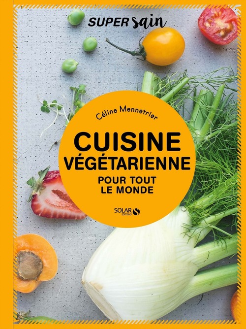 Couverture ebook de Cuisine veggie - super sain, de Céline Ménnetrier