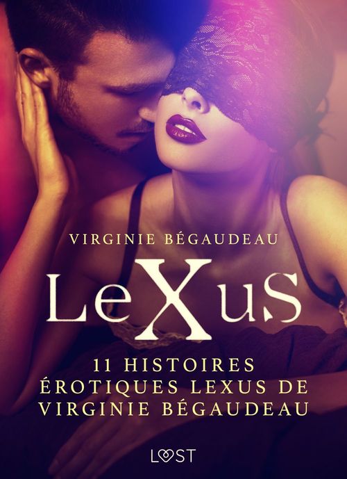 Couverture ebook de 11 histoires érotiques LeXus de Virginie Bégaudeau, de Virginie Begaudeau