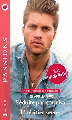 Couverture ebook de Séduite par son rival - L'héritier secret, de Silver James