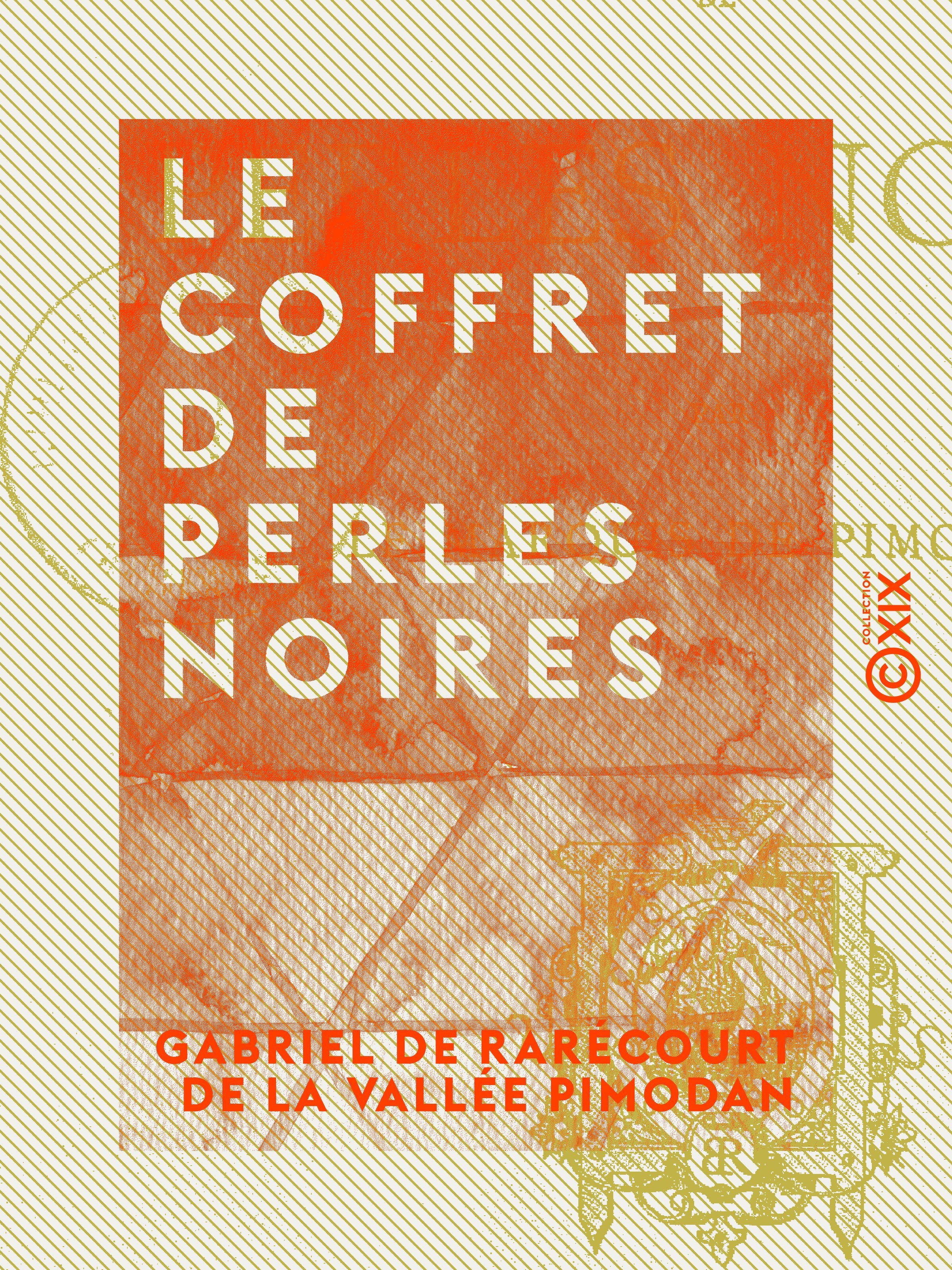 Couverture ebook de Le Coffret de perles noires, de Gabriel De Rarecourt De La Vallee Pimoda