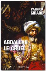 ebook cover of Abdallah le cruel, by Patrick Girard