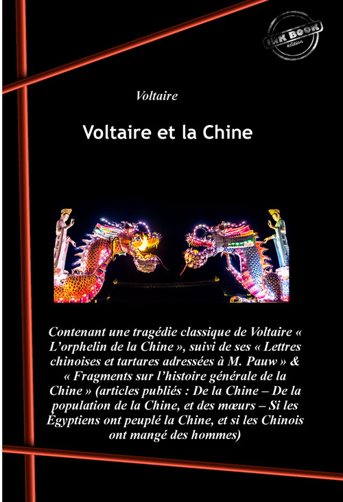 ebook cover of Voltaire et la Chine : contenant L´orphelin de la Chine, suivi de Lettres chinoises et tartares & Fragments sur l´histoire générale de la Chine [Nouv. éd. revue et mise à jour]., by Voltaire