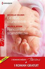 ebook cover of Le rêve d'une mère - Rencontre scandaleuse - Un millionnaire très discret, by Michelle Celmer, Cindy Gerard, Helen r. Myers