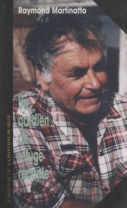 Couverture ebook de Un gardien de refuge raconte..., de Raymond Martinatto