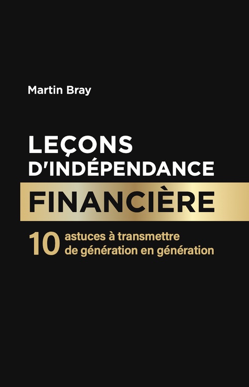 ebook cover of Leçons d'indépendance financière, by Martin Bray