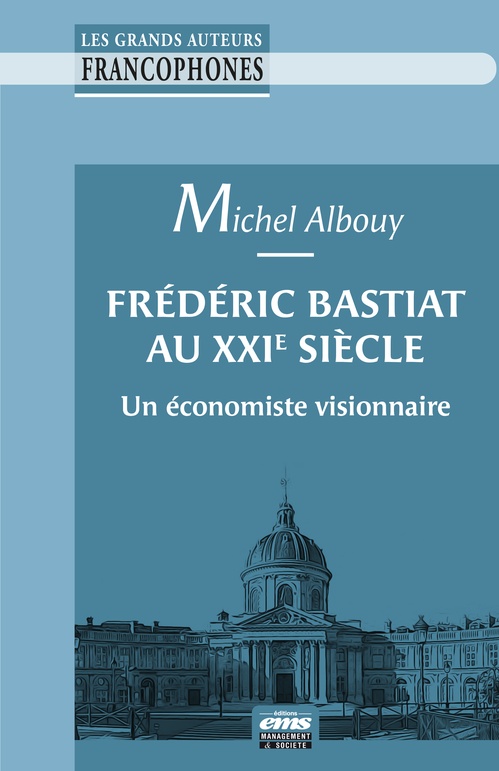 Couverture ebook de Frédéric Bastiat au XXIe siècle, de Michel Albouy