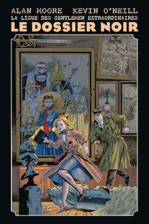 Couverture ebook de La Ligue des Gentlemen Extraordinaires - Le dossier noir, de Alan Moore, Kevin O'neill