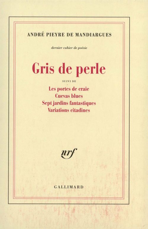 Couverture ebook de Gris de perle / Les Portes de craie /Cuevas blues /Sept jardins fantastiques /Variations citadines, de André Pieyre de Mandiargues