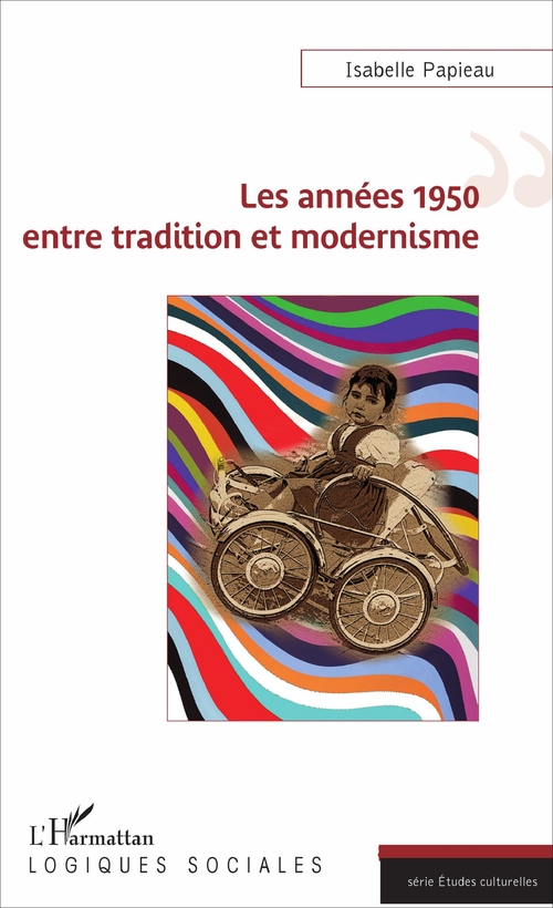 ebook cover of Les années 1950 entre tradition et modernisme, by Isabelle Papieau