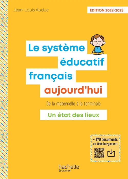 Couverture ebook de Le Système éducatif français aujourd'hui - ePub FXL - Ed. 2022-2023, de Jean-Louis Auduc