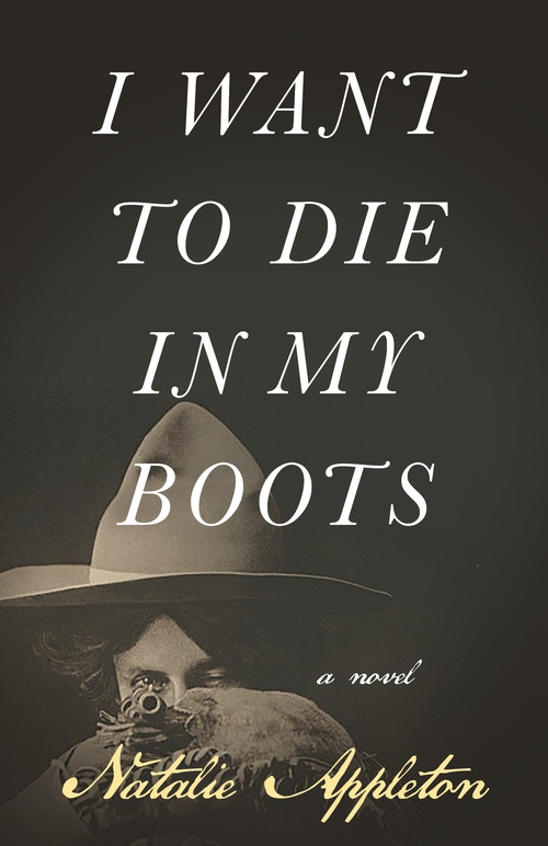 Couverture ebook de I Want to Die in My Boots, de Natalie Appleton