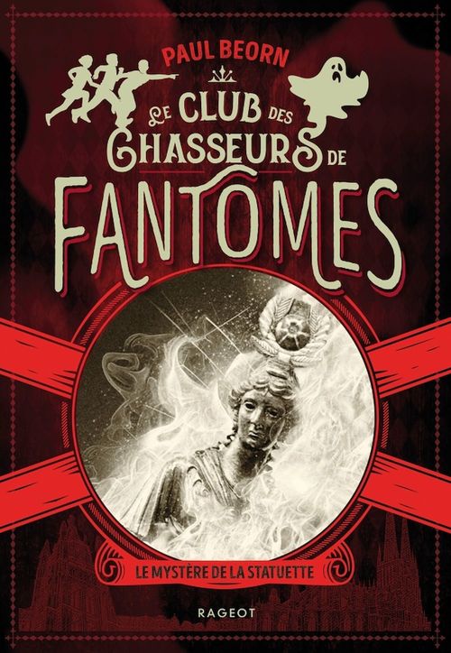 ebook cover of Le club des chasseurs de fantômes - Le mystère de la statuette, by Paul Beorn