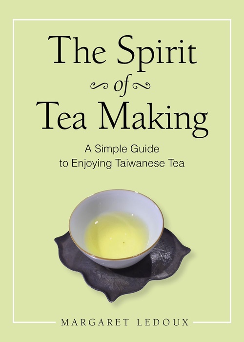 ebook cover of The Spirit of Tea Making, by Margaret Ledoux