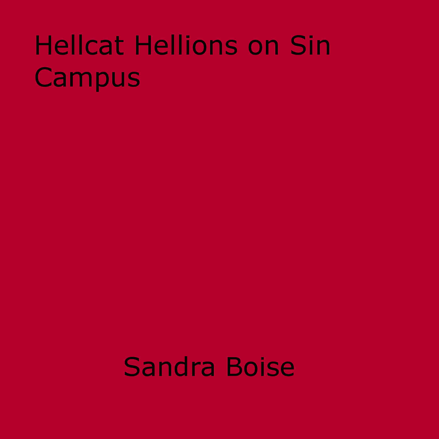 ebook cover of Hellcat Hellions on Sin Campus, by Sandra Boise