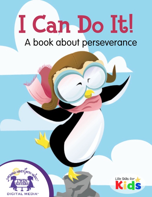 Couverture ebook de I Can Do It! A book about perseverance, de Kim Mitzo Thompson, Karen Mitzo Hilderbrand
