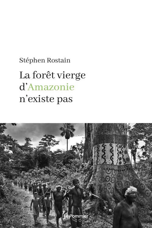 ebook cover of La forêt vierge d'Amazonie n'existe pas, by Stéphen Rostain