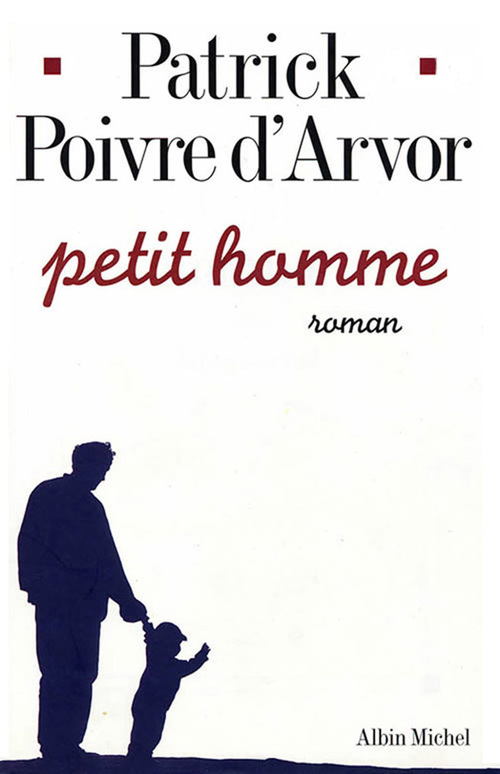 Couverture ebook de Petit Homme, de Patrick Poivre d'Arvor