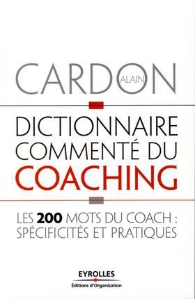 Couverture ebook de Dictionnaire commenté du coaching, de Cardon Alain