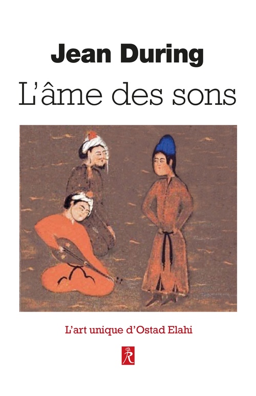 ebook cover of L'âme des sons - L'art unique d'Ostad Elahi, by Jean During