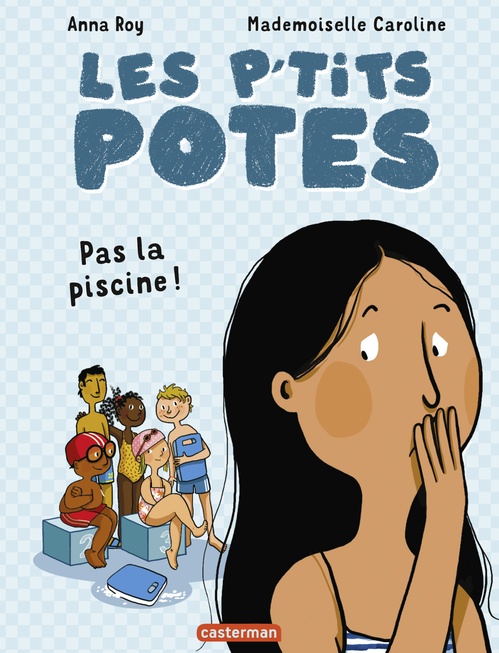Couverture ebook de Les p'tits potes - Pas la piscine !, de Anna Roy