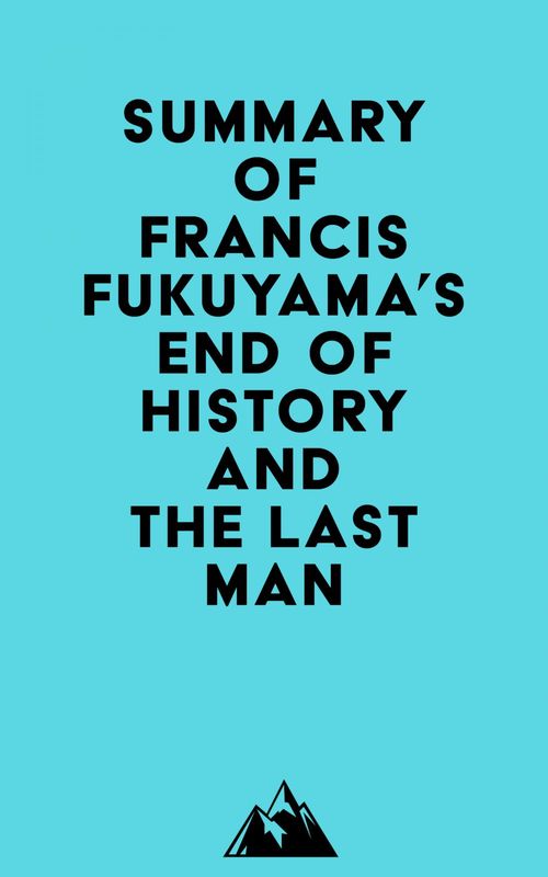 ebook cover of Summary of Francis Fukuyama's End of History and the Last Man, by Everest Media