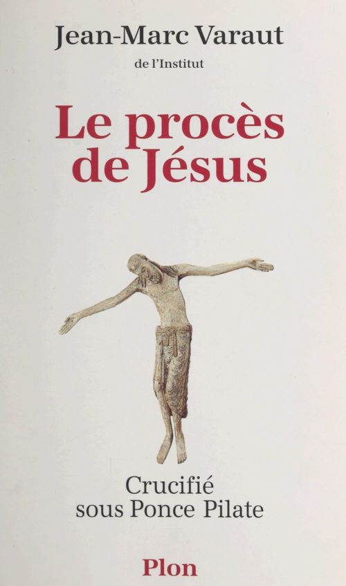 Couverture ebook de Le procès de Jésus, de Jean-marc Varaut