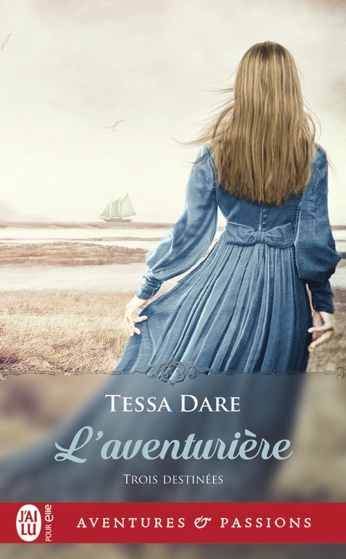 Couverture ebook de Trois destinées (Tome 2) - L'aventurière, de Tessa Dare