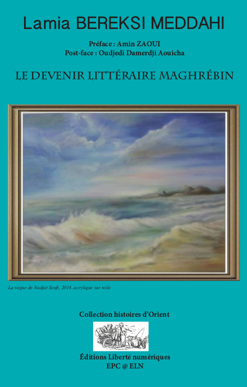Couverture ebook de Le devenir littéraire maghrébin, de Lamia Bereksi Meddahi