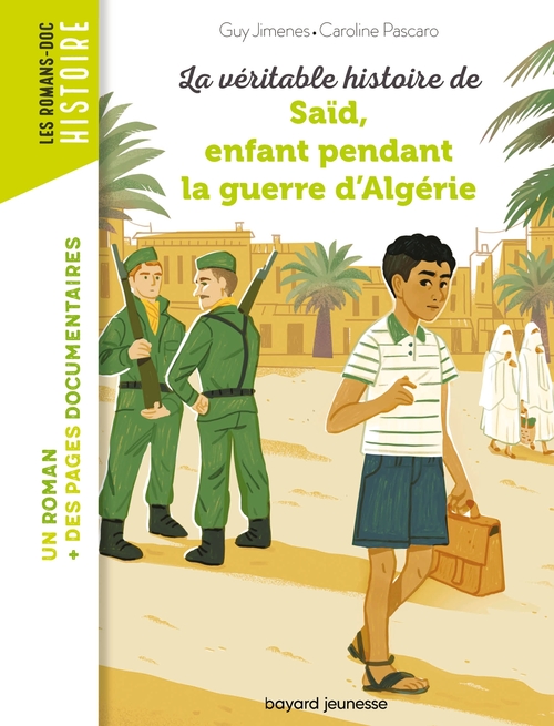 ebook cover of La véritable histoire de Saïd, enfant pendant la guerre d'Algérie, by Guy Jimenes, Caroline Pascaro