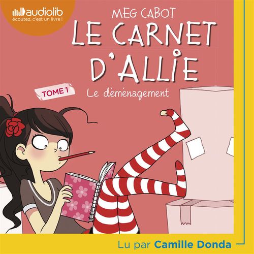 Couverture audiobook de Le Carnet d'Allie - Tome 1 - Le Déménagement, de Meg Cabot