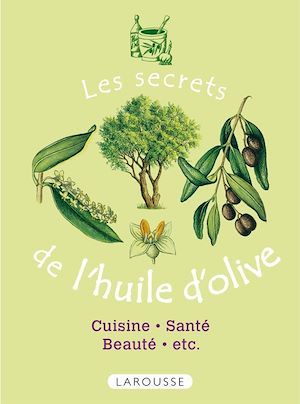 Couverture ebook de Les secrets de l'huile d'olive, de Collectif