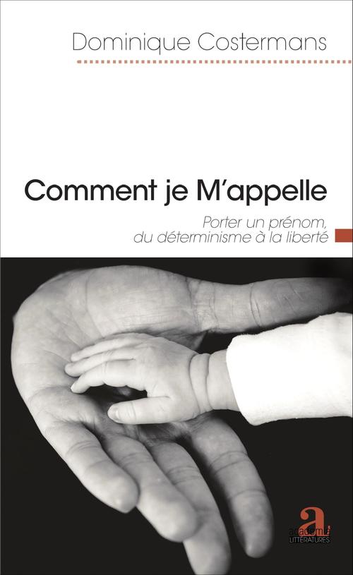 Couverture ebook de Comment je M'appelle, de Dominique Costermans